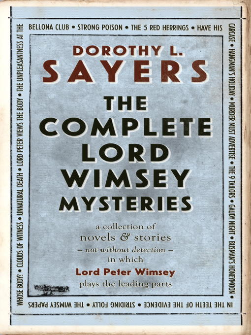 Cover image for The Complete Lord Peter Wimsey Mysteries